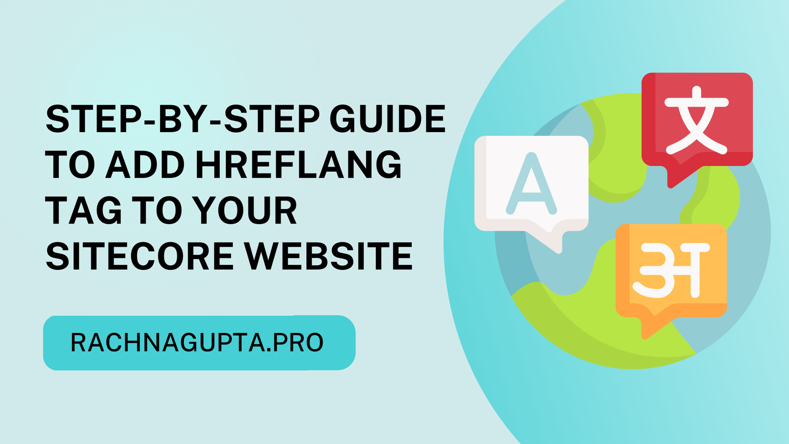 Step-By-Step Guide To Add HrefLang Tag To Your Sitecore Website