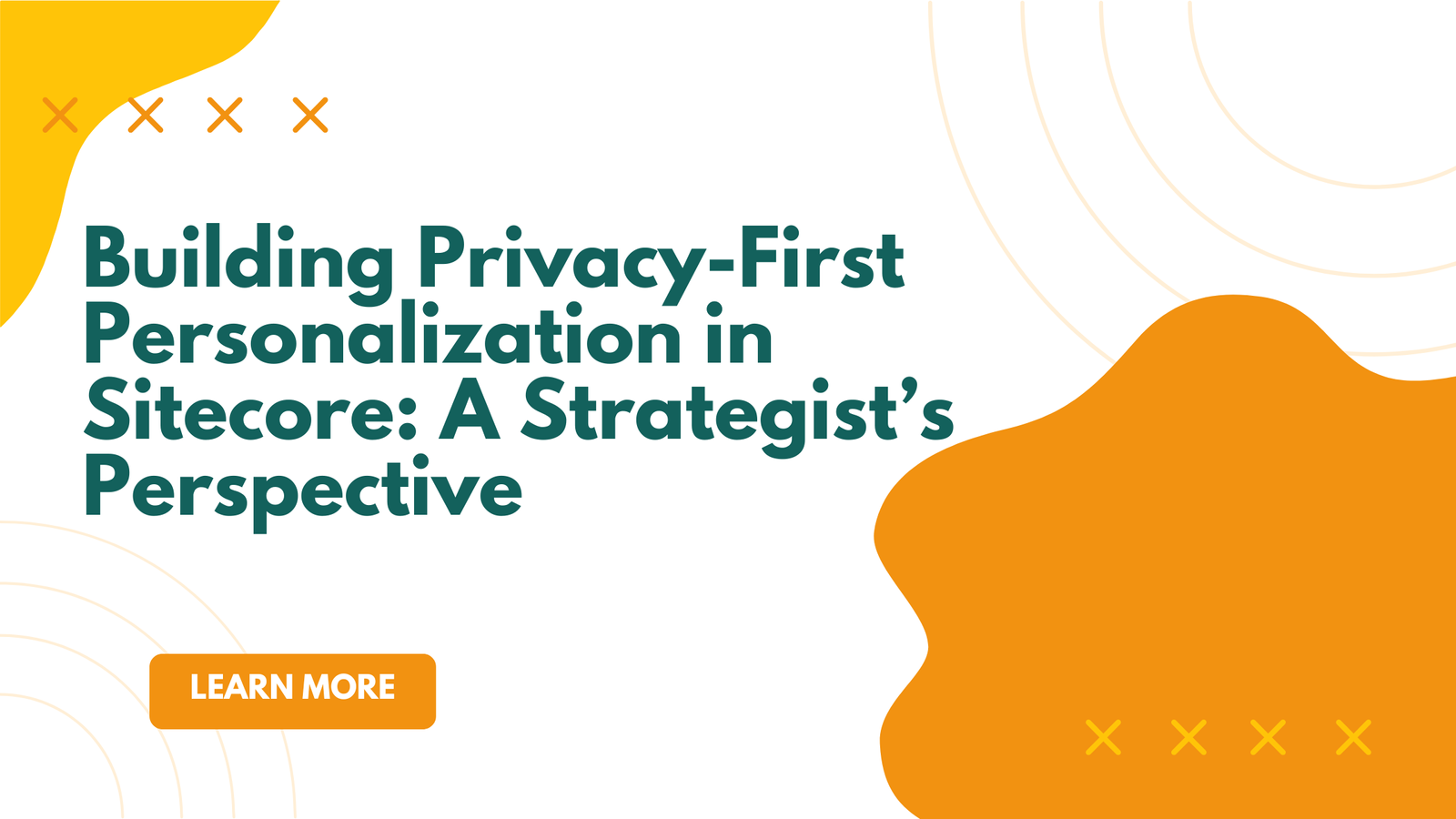 How Sitecore Supports Privacy-First Strategies